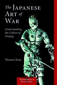[중고] The Japanese Art of War: Understanding the Culture of Strategy (Paperback)