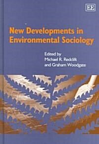 New Developments In Environmental Sociology (Hardcover)