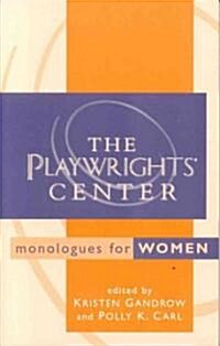 The Playwrights Center Monologues for Women (Paperback)