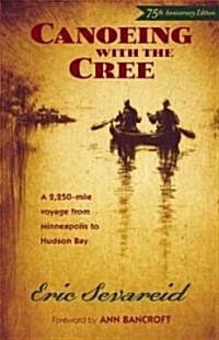 [중고] Canoeing with the Cree: 75th Anniversary Edition (Paperback, Anniversary)