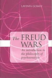 The Freud Wars : An Introduction to the Philosophy of Psychoanalysis (Paperback)
