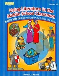 Using Literature in the Middle School Classroom, Grade 5-8 (Paperback)