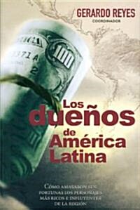 Los Duenos De America Latina / The Owners of Latin America (Paperback)