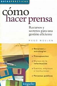 Como hacer prensa/How to write for the media (Paperback)