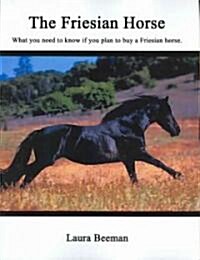 The Friesian Horse (Paperback)