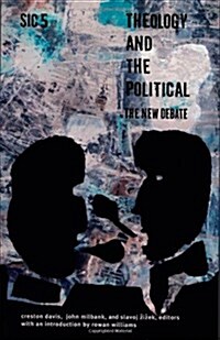 Theology and the Political: The New Debate, Sic V (Paperback)