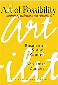 [중고] The Art of Possibility: Transforming Professional and Personal Life (Hardcover)