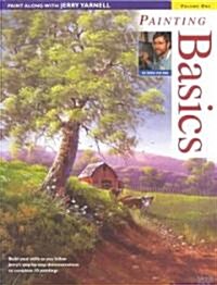 Paint Along with Jerry Yarnell Volume One - Painting Basics (Paperback)