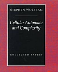 Cellular Automata And Complexity: Collected Papers (Paperback)