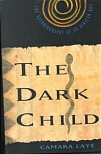 The Dark Child: The Autobiography of an African Boy (Paperback)