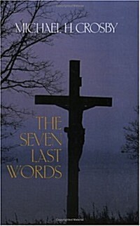 The Seven Last Words (Paperback)