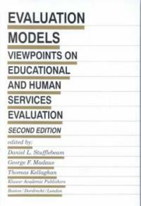 Evaluation models : viewpoints on educational and human services evaluation 2nd ed