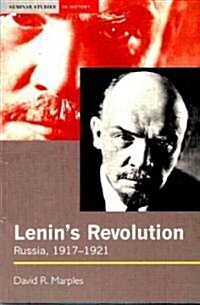 Lenins Revolution : Russia, 1917-1921 (Paperback)