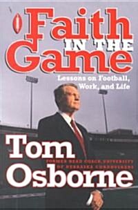 Faith in the Game: Lessons on Football, Work, and Life (Paperback)