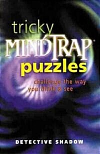 Tricky Mindtrap Puzzles: Challenge the Way You Think & See (Paperback)