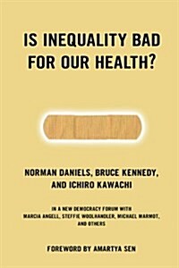 Is Inequality Bad for Our Health? (Paperback)