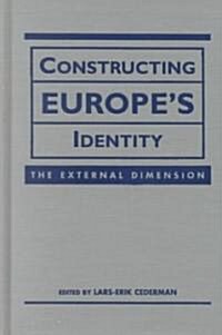 Constructing Europes Identity (Hardcover, Reprint)