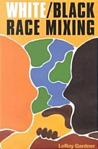 White/Black Race Mixing (Paperback)