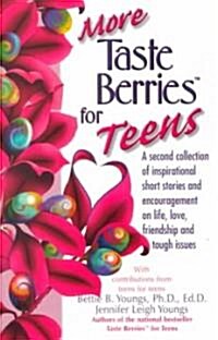[중고] More Taste Berries for Teens: Inspirational Short Stories and Encouragement on Life, Love, Friendship and Tough Issues (Paperback)