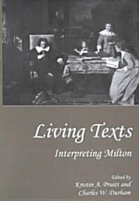 Living Texts: Interpreting Milton (Hardcover)