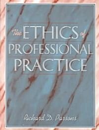 The Ethics of Professional Practice (Paperback)