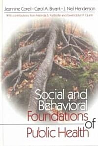Social and Behavioral Foundations of Public Health (Hardcover)