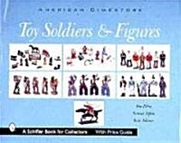 American Dimestore Toy Soldiers and Figures (Hardcover)