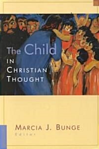 The Child in Christian Thought (Paperback)