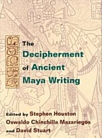 Decipherment of Ancient Maya Writing (Hardcover)