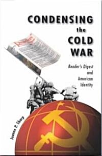 Condensing the Cold War: Readers Digest and American Identity (Hardcover)