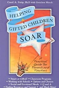 Helping Gifted Children Soar: A Practical Guide for Parents and Teachers (Paperback)
