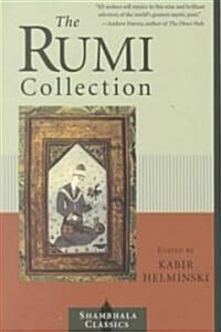 The Rumi Collection: An Anthology of Translations of Mevlana Jalaluddin Rumi (Paperback)