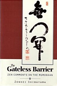 Gateless Barrier: Zen Comments on the Mumonkan (Paperback)