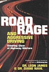 Road Rage and Aggressive Driving: Steering Clear of Highway Warfare (Paperback)