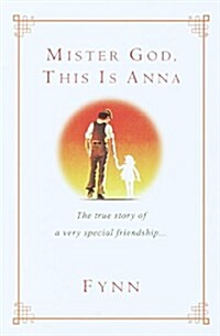 [중고] Mister God, This Is Anna: The True Story of a Very Special Friendship (Paperback)