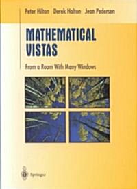 Mathematical Vistas: From a Room with Many Windows (Hardcover)