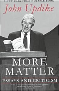 More Matter: Essays and Criticism (Paperback)