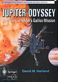 Jupiter Odyssey : The Story of NASAs Galileo Mission (Paperback)