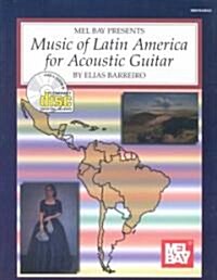 Music of Latin America for Acoustic Guitar [With CD] (Paperback)