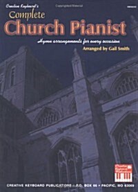 Complete Church Pianist: Hymn Arrangements for Every Occasion (Paperback)