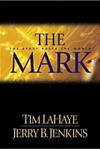 [중고] The Mark: The Beast Rules the World (Hardcover)