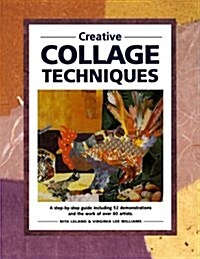 Creative Collage Techniques (Paperback)