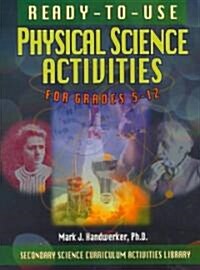 Ready-To-Use Physical Science Activities for Grades 5-12 (Paperback)