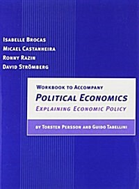 Workbook to Accompany Political Economics: Explaining Economic Policy (Paperback, Workbook)