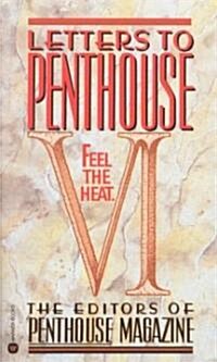 Letters to Penthouse VI: Feel the Heat (Mass Market Paperback)