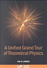 A Unified Grand Tour of Theoretical Physics (Paperback, 2nd)