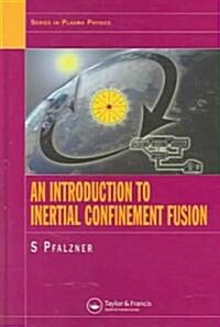 An Introduction to Inertial Confinement Fusion (Hardcover)