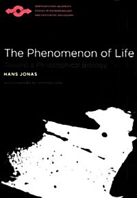 The Phenomenon of Life: Toward a Philosophical Biology (Paperback)