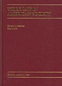 Work Law in American Society (Hardcover)