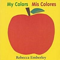 My Colors/ MIS Colores (Board Books)